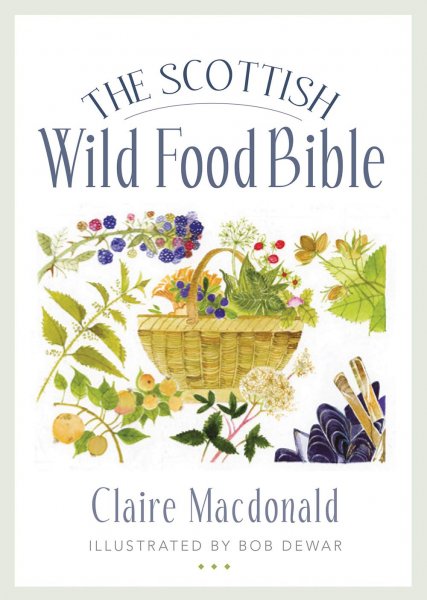 Food Bible : Scottish Wild Food